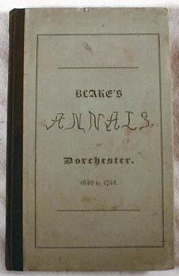 Image for Annals of the Town of Dorchester, 1750. Collections of the Dorchester Antiquarian and Historical Society Number Two