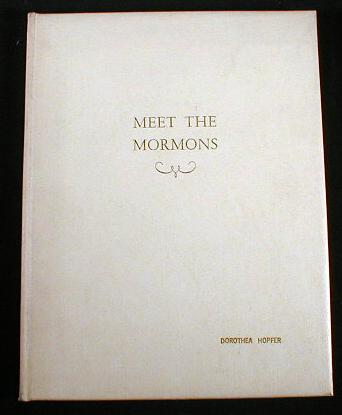 Image for Meet the Mormons: A Pictorial Introduction to the Church of Jesus Christ of Latter-day Saints and Its People