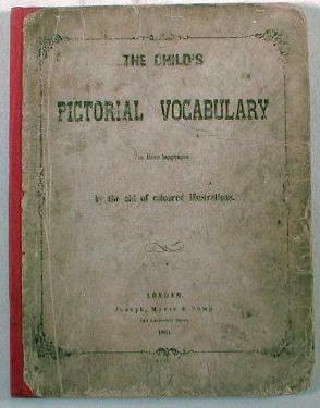 Image for The Child's Pictorial Vocabulary in Three Languages, By the Aid of Coloured Illustrations