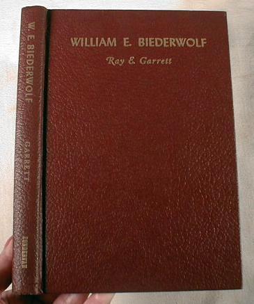 Image for William Edward Biederwolf: A Biography