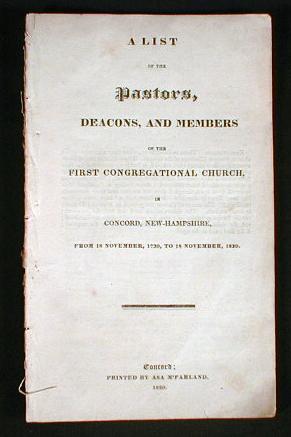 Image for A List of the Pastors, Deacons and Members of the First Congregational Church, in Corcord, New-Hampshire, From 18 November, 1730, to 18 November, 1830