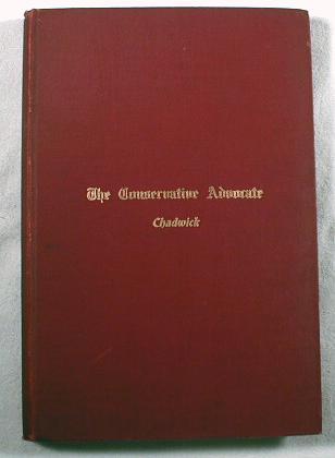 Image for The Conservative Advocate. A Book of Biographies of Connecticut's Successful Men, with Essays on Conservatism By Well Known Writers