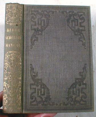 Image for The Bible-Scholar's Manual : Embracing a General Account of the Books and Writers of the Old and New Testaments, the Geography and History of Palestine, the History and Customs of the Jews, Etc., For Bible Classes and General Reading