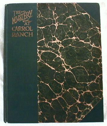Image for The Mystery at Carrol Ranch : Story of the South-West