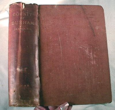 Image for The County of Durham: Its Castles, Churches, and Manor-Houses. With an Essay on the Place-Names of the County, and a Glossary of the Names