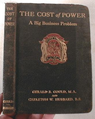 The Cost of Power: A Big Business Problem. A Manual of Valuable Information for Business Executives Image for The Cost of Power: A Big Business Problem. A Manual of Valuable Information for Business Executives