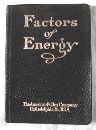 Image for Factors of Energy: A Little Text Book on Transmission Issued By The American Pulley Co.