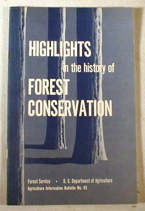 Image for Highlights in the History of Forest Conservation. Agriculture Information Bulletin No. 83