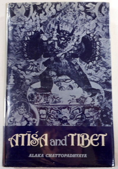 Image for Atisa and Tibet. Life and Works of Dipamkara Srijnana in Relation to the History and Religion of Tibet