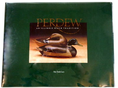 Image for Perdew, an Illinois River Tradition: The Genius and Artistry of Charles and Edna Perdew