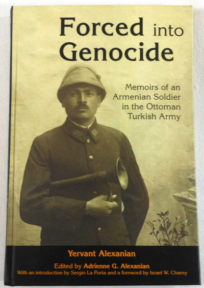Image for Forced into Genocide: Memoirs of an Armenian Soldier in the Ottoman Turkish Army (Genocide Studies)