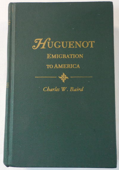 Image for History of the Huguenot Emigration to America. Two Volumes in One