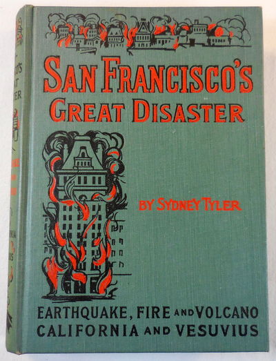 Image for San Francisco's Great Disaster. A Full Account....California and Vesuvius