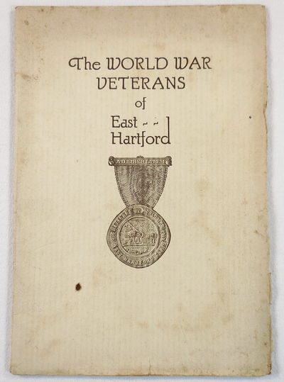 Image for The World War Veterans of East Hartford: Reception and Celebration Held in Their Honor
