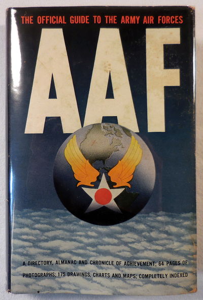 Image for AAF: The Official Guide to the Army Air Forces. A Directory, Almanac and Chronicle of Achievement
