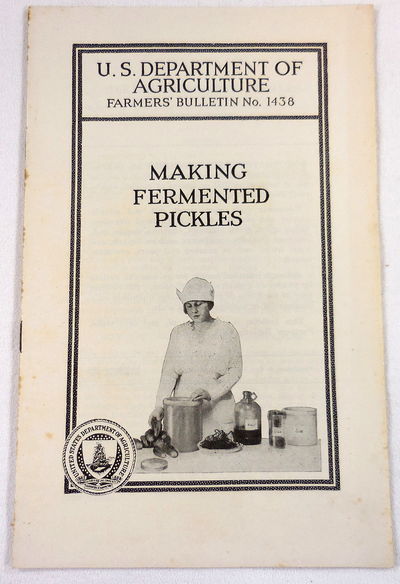 Image for Making Fermented Pickles. Farmers' Bulletin No. 1438. U.S. Department of Agriculture