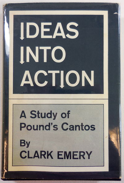 Image for Ideas into Action: A Study of Pounds Cantos