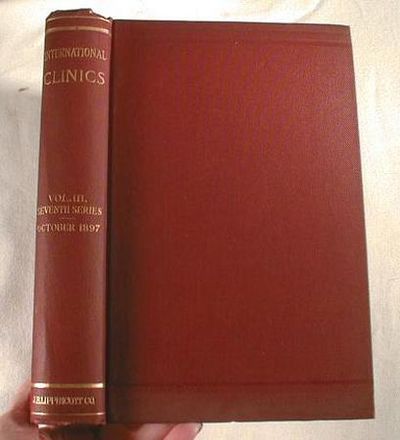 International Clinics: A Quarterly of Clinical Lectures on Medicine, Neurology, Surger, Gynaecology, Obstetrics, Ophthatlmology, Laryngology, Pharyngology, Rhinology, Otology, and Dermatology, and ... Articles on Treatment. Vol. III Seventh Series Image for International Clinics: A Quarterly of Clinical Lectures on Medicine, Neurology, Surger, Gynaecology, Obstetrics, Ophthatlmology, Laryngology, Pharyngology, Rhinology, Otology, and Dermatology, and ... Articles on Treatment. Vol. III Seventh Series