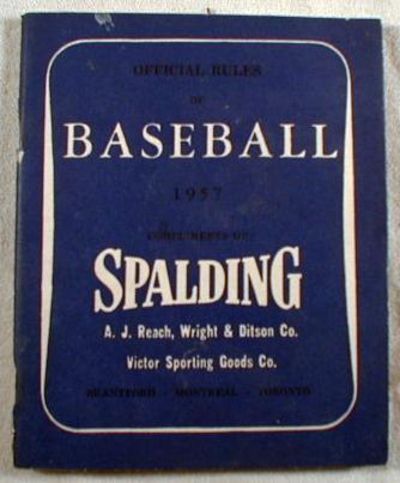 Image for Official Rules of Baseball 1957 - Compliments of Spalding, A. J. Reach, Wright & Ditson Co., Victor Sporting Goods, Co.