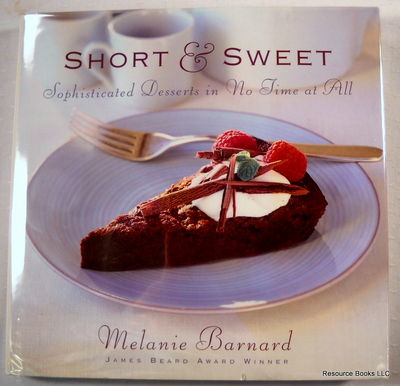 Image for Short & Sweet: Sophisticated Desserts in No Time at All