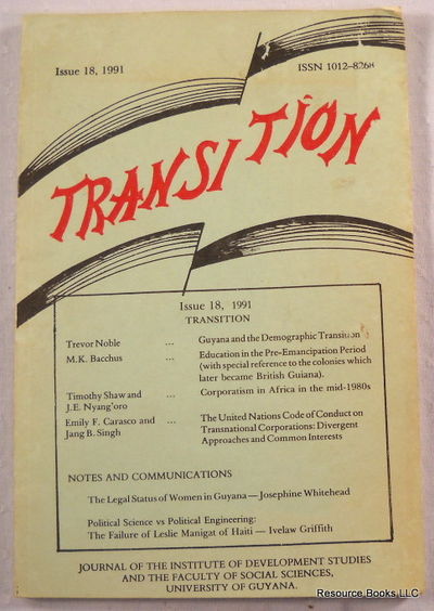 Image for Transition: Issue 18, 1991. Journal of the Institute of Development Studies ... University of Guyana