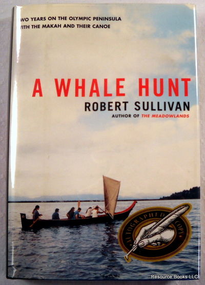 Image for A Whale Hunt: 2 Years on the Olympic Peninsula With the Makah and Their Canoe