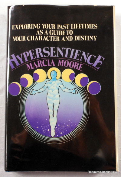 Image for Hypersentience: Exploring Your Past Lifetime As a Guide to Your Character and Destiny