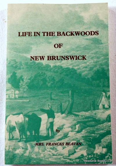 Image for Life in the Backwoods of New Brunswick