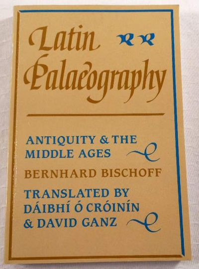 Image for Latin Palaeography: Antiquity and the Middle Ages